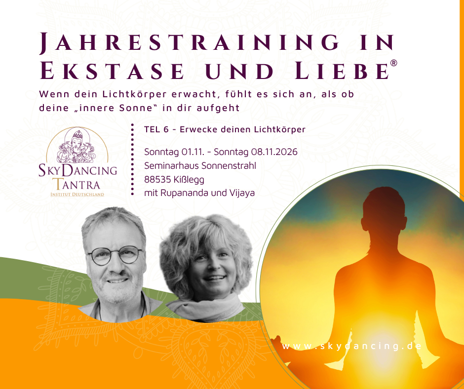 SkyDancing Tantra TEL 6 „Erwecke deinen Lichtkörper“ – Chakren, Lebensenergie, inneres Licht und spirituelles Erwachen.
