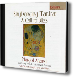  SkyDancing Tantra: A Call To Bliss - by Margot Anand (CD)